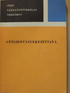 Csajághy Antal - Gépjárműszerkezettan I. [antikvár]