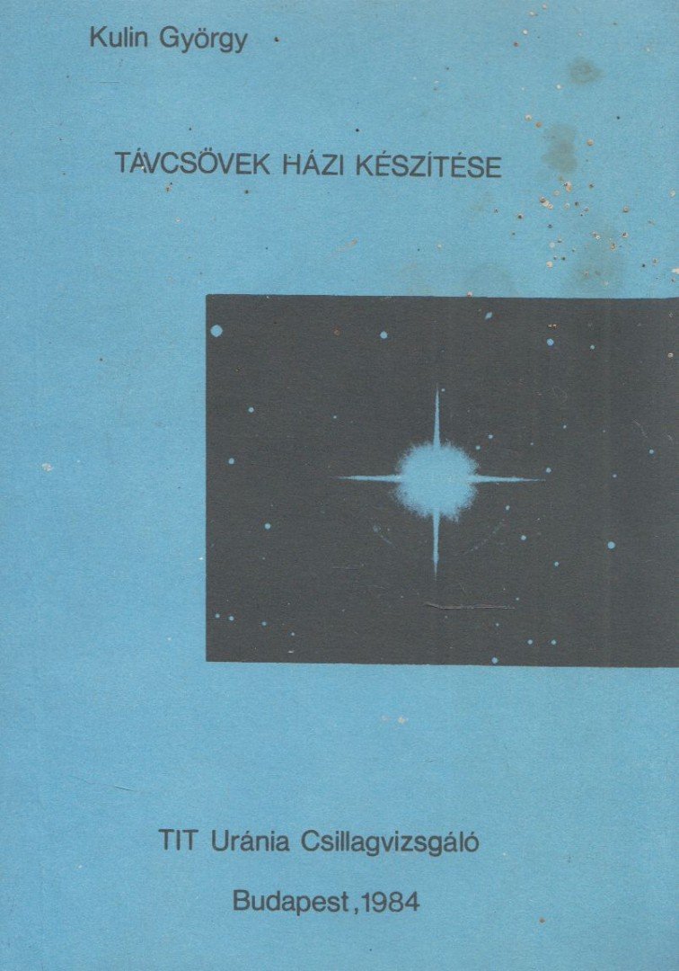 Kulin György, Both Előd - Távcsövek házi készítése [antikvár]