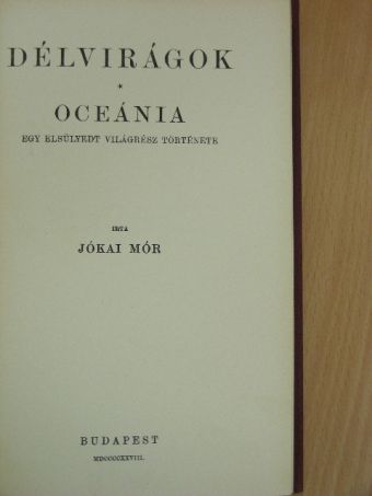 Jókai Mór - Délvirágok/Oceánia [antikvár]