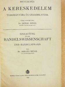 Dr. Dengl János - Bevezetés a kereskedelem tudományába és gyakorlatába [antikvár]