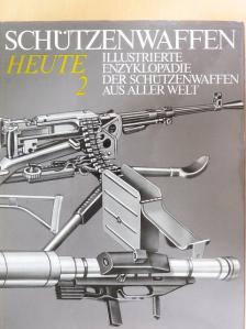 Günter Wollert - Schützenwaffen Heute (1945-1985) 2. [antikvár]