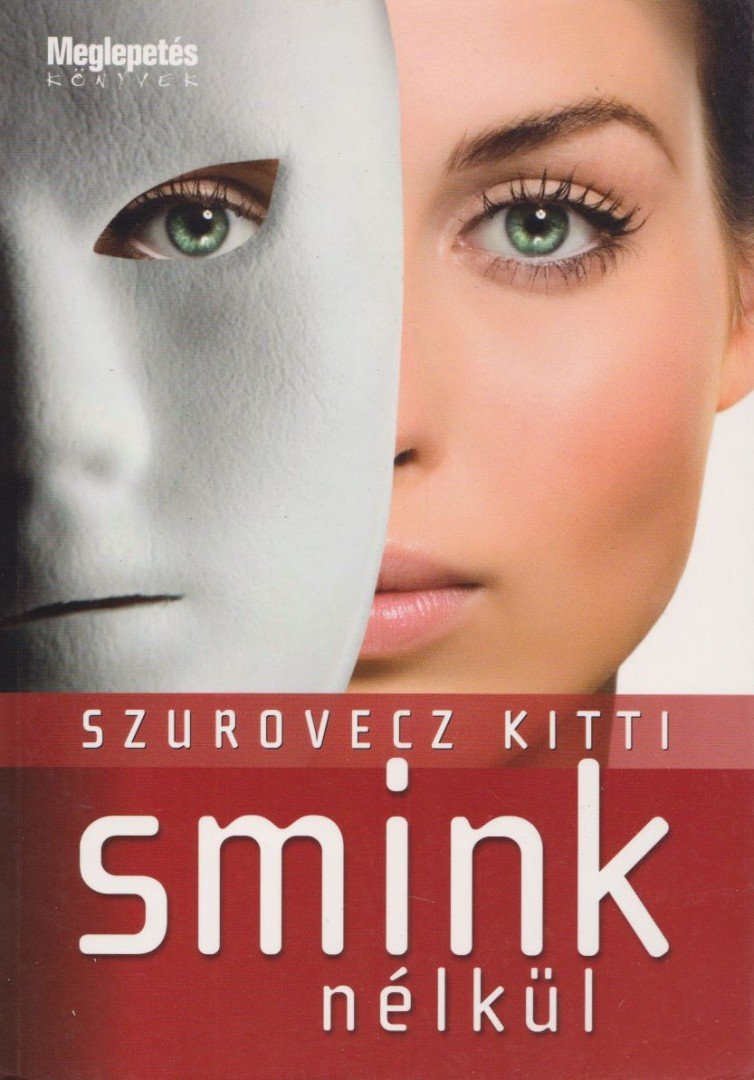 Szurovecz Kitti - Smink nélkül [antikvár]