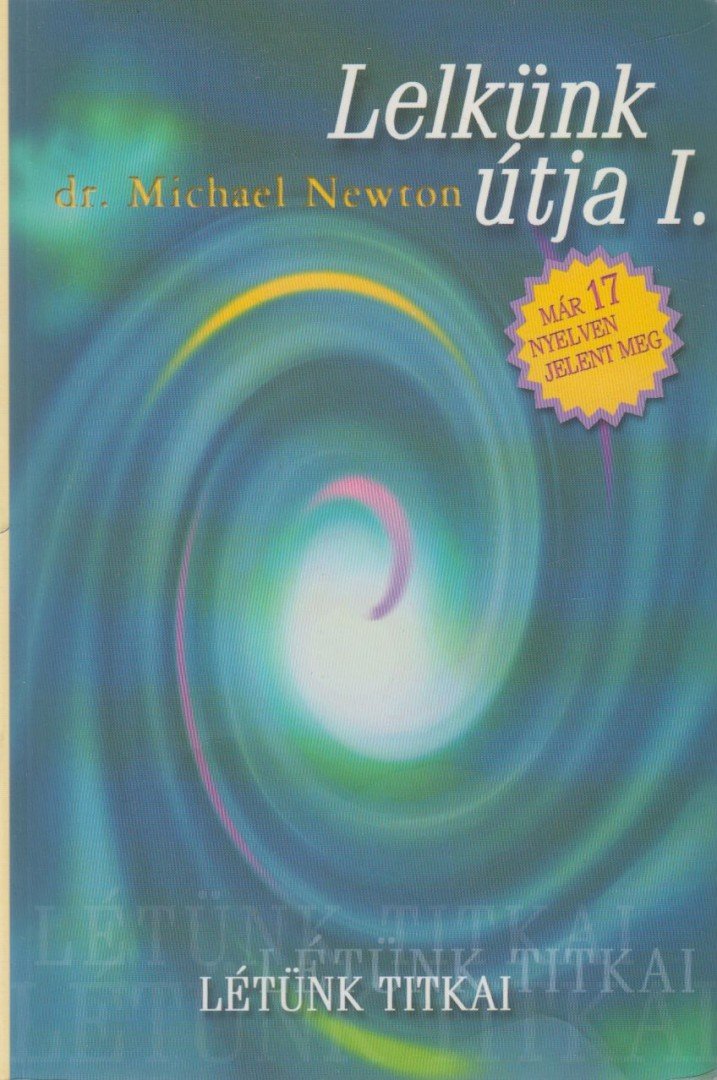 NEWTON, MICHAEL - Lelkünk útja I. [antikvár]