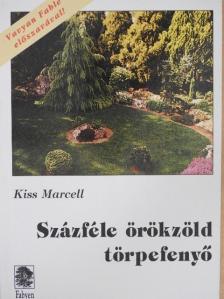 Kiss Marcell - Százféle örökzöld törpefenyő [antikvár]