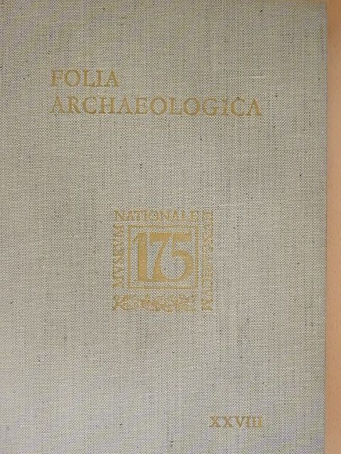 Ecsedy István - Folia Archaeologica XXVIII. [antikvár]