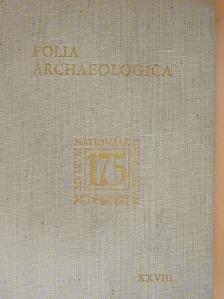 Ecsedy István - Folia Archaeologica XXVIII. [antikvár]