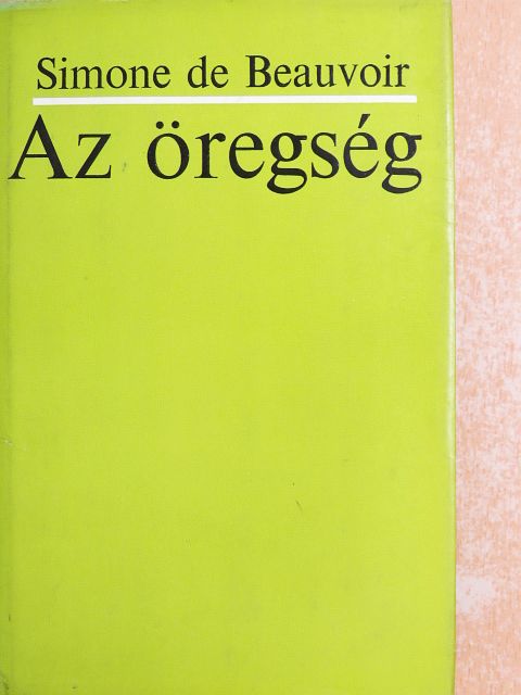 Simone de Beauvoir - Az öregség [antikvár]