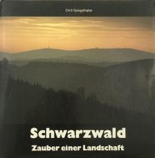Erich Spiegelhalter, Barbara Schnierle - Schwarzwald - Zauber einer Landschaft [antikvár]