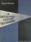 Szini István - A mozgókép vetítéstechnikája [antikvár]