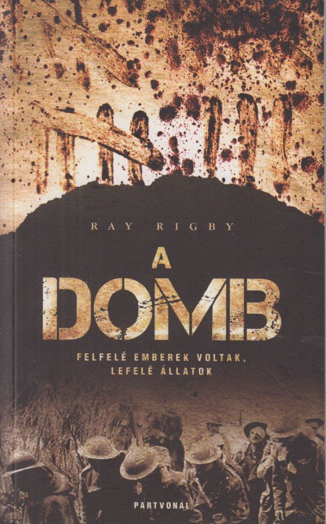 RIGBY, RAY - A domb [antikvár]