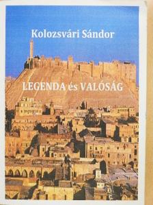 Kolozsvári Sándor - Legenda és valóság [antikvár]