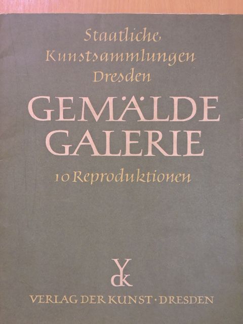 Staatliche Kunstsammlungen Dresden Gemälde Galerie [antikvár]