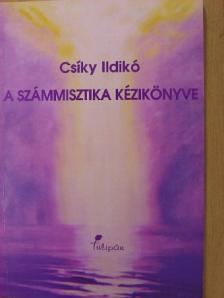 Csíky Ildikó - A számmisztika kézikönyve [antikvár]