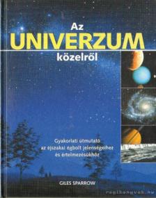 Giles Sparrow - Az univerzum közelről [antikvár]
