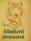 Gera Pál - Állatkerti történetek [antikvár]