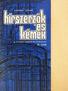 Koppány József - Hírszerzők és kémek III. [antikvár]