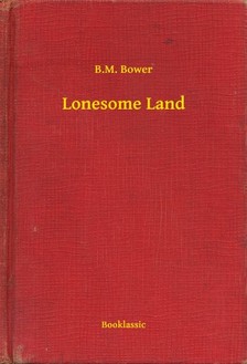 Bower B.M. - Lonesome Land [eKönyv: epub, mobi]
