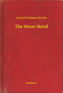 Serviss Garrett Putman - The Moon Metal [eKönyv: epub, mobi]