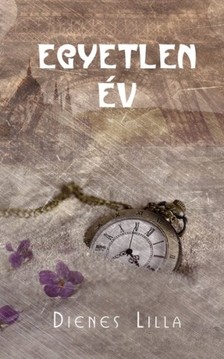 Dienes Lilla - Egyetlen év [eKönyv: epub, mobi]