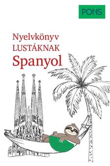 André Höchemer, Stefan Schmidt - PONS Nyelvkönyv lustáknak Spanyol