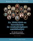 KATONA TAMÁS - RÁDAY MIHÁLY - Az 1848/1849-es forradalom és szabadságharc emlékhelyei - 3. kötet: Arcok és sorsok