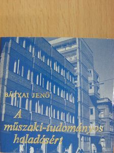 Bátyai Jenő - A műszaki-tudományos haladásért (minikönyv) [antikvár]
