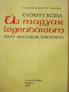 Györffy Rózsa - Új magyar legendárium [antikvár]