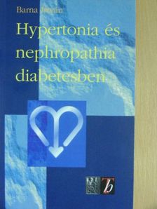 Dr. Barna István - Hypertonia és nephropathia diabetesben [antikvár]