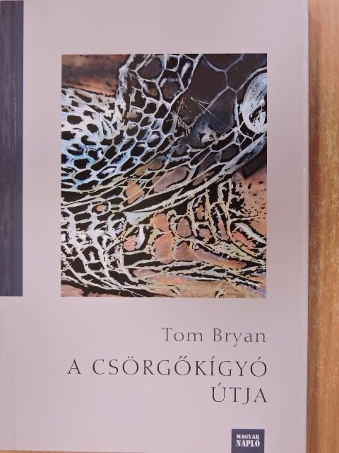 Tom Bryan - A csörgőkígyó útja [antikvár]
