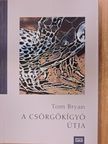 Tom Bryan - A csörgőkígyó útja [antikvár]