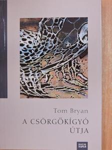 Tom Bryan - A csörgőkígyó útja [antikvár]
