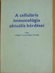 Alföldy Pál - A celluláris immunológia aktuális kérdései [antikvár]