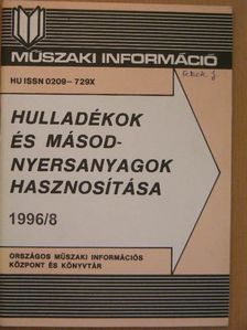 Hulladékok és másodnyersanyagok hasznosítása 1996/8. [antikvár]