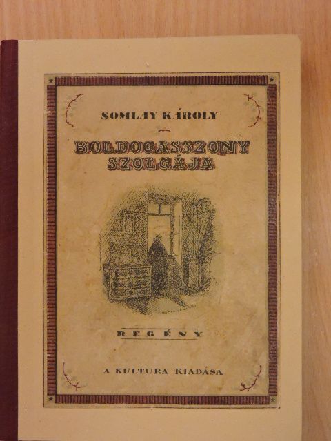 Somlay Károly - Boldogasszony szolgája [antikvár]
