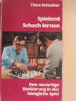 Theo Schuster - Spielend Schach lernen [antikvár]