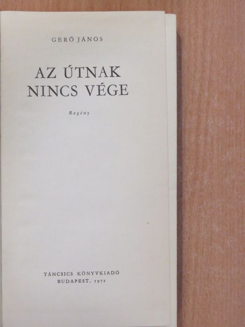 Gerő János - Az útnak nincs vége (dedikált példány) [antikvár]