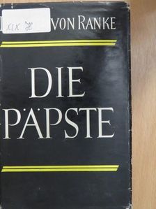 Leopold von Ranke - Die römischen Päpste in den letzten vier Jahrhunderten [antikvár]