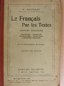 V. Bouillot - Le Francais par les textes [antikvár]