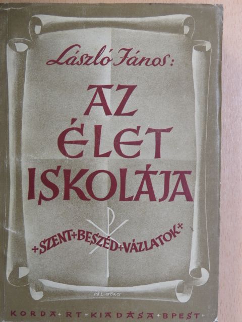 László János - Az élet iskolája [antikvár]