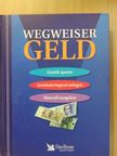 Peter Grieble - Wegweiser Geld [antikvár]