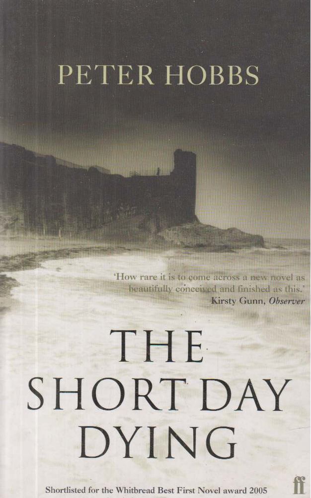 Peter Hobbs - The Short Day Dying [antikvár]