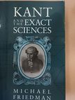 Michael Friedman - Kant and the Exact Sciences [antikvár]