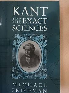 Michael Friedman - Kant and the Exact Sciences [antikvár]