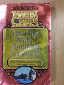 Martha Grimes - I Am the Only Running Footman [antikvár]