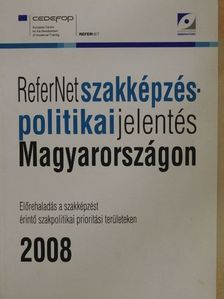 Bükki Eszter - ReferNet szakképzés-politikai jelentés Magyarországon 2008 [antikvár]