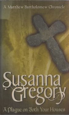 Susanna Gregory - A Plague on Both Your Houses [antikvár]