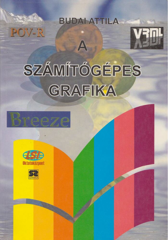 Budai Attila - A számítógépes grafika [antikvár]