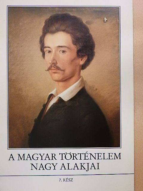 Gergely András - A magyar történelem nagy alakjai 7. [antikvár]