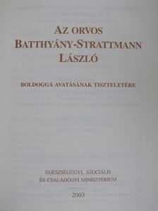 Brooser Gábor - Az orvos Batthyány-Strattmann László boldoggá avatásának tiszteletére [antikvár]