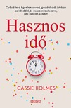 Cassie Holmes - Hasznos idő [eKönyv: epub, mobi]